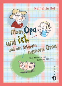 hof-mein-opa-und-ich-und-ein-schwein-namens-oma_danteperle_dante_connection-buchhandlung-berlin-kreuzberg