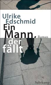 Edschmid_Ulrike_Ein_Mann,_der_fällt_Danteperle_Buchhandlung_Dante_Connection