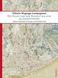 Lampugnani_Vittorio_Magnago_Die_Stadt_von_der_Neuzeit_bis_zum_19._Jahhrundert_Dante_Connection_Danteperle