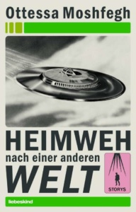 Moshfeg Heimweh_Danteperle_Dante_Connection Buchhandlung Berlin Kreuzberg