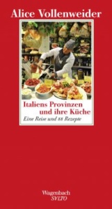 Voellenweider_Alice_Italines_Provinzen_und_ihre_Küche_Danteperle_Dante_connection